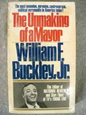 The Unmaking of a Mayor William f buckley - Image 1