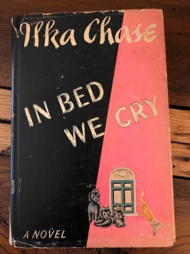 In Bed We Cry actress rare ilka chase 1st edition 1st printing in dust jacket - Image 1