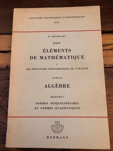 Elements De Mathematique N Bourbaki Algebre Chapitre 9 Formes Sesquilineaires - Image 1