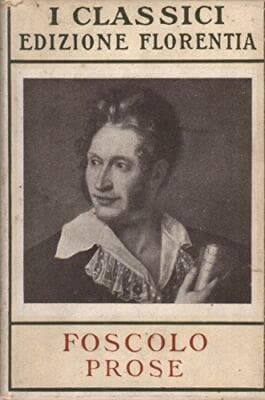 Prose Ugo Foscolo Vol I & II Salani Edizione Florentia Hardcovers 1926 - Image 1
