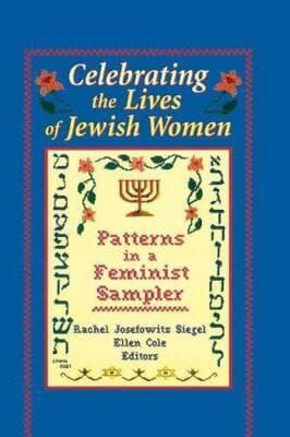 Celebrating the Lives of Jewish Women: Patterns in a Feminist Sampler (Haworth.. - Image 1