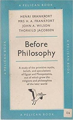 Before philosophy;: The intellectual adventure of ancient man (Pelican books) - Image 1