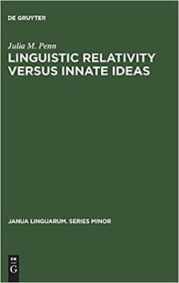 Linguistic Relativity Versus Innate Ideas: The Origins of the Sapir-Whorf Hyp... - Image 1