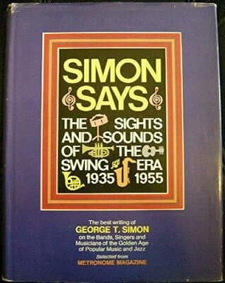 Simon says;: The sights and sounds of the swing era, 1935-1955 - Image 1