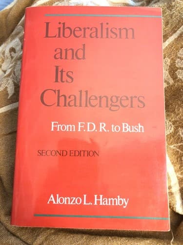 Liberalism and Its Challengers: From F.D.R. to Bush - Image 1