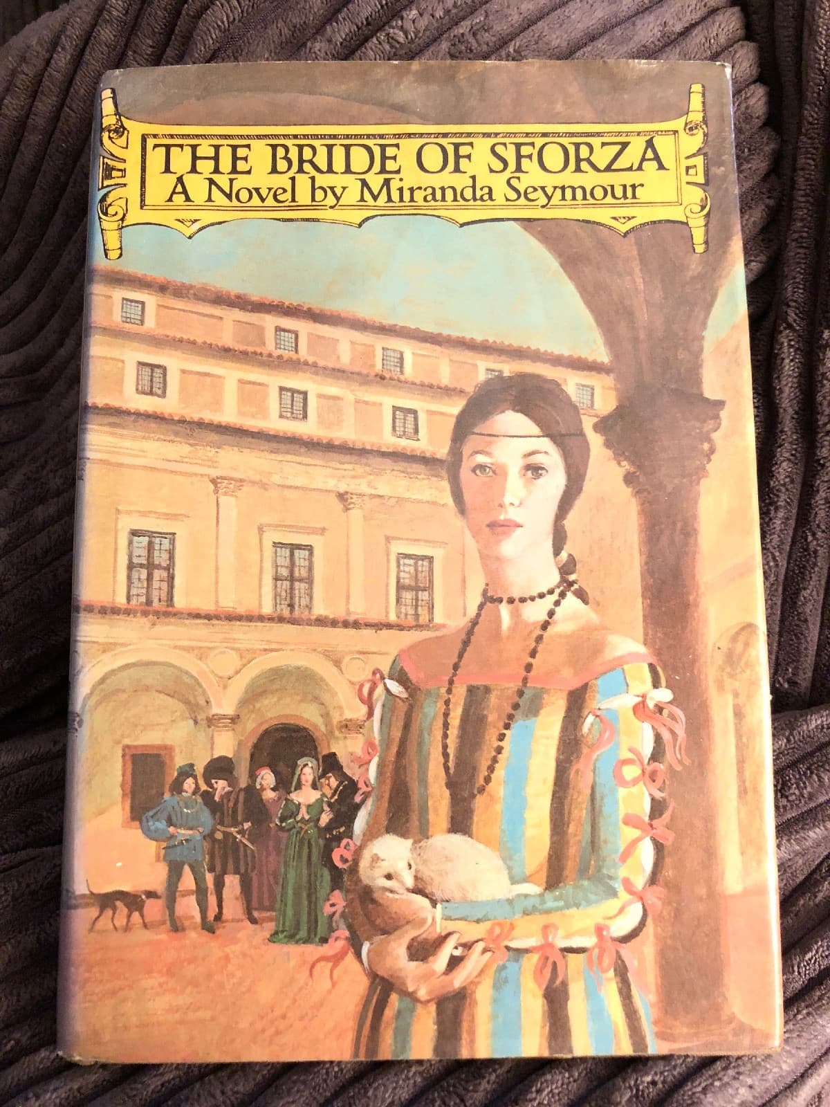 The Bride of Sforza Miranda Seymour Hardcover Dustjacket 1st Edition - Image 1
