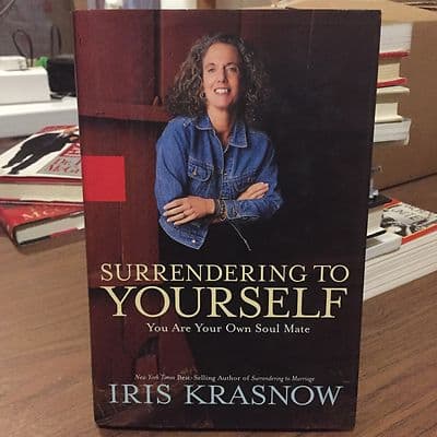 SURRENDERING TO YOURSELF You Are Your Own Soul Mate IRIS KRASNOW - Image 1