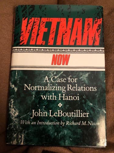 Vietnam Now: A Case for Normalizing Relations with Hanoi AUTOGRAPHED 1st Ed HC - Image 1