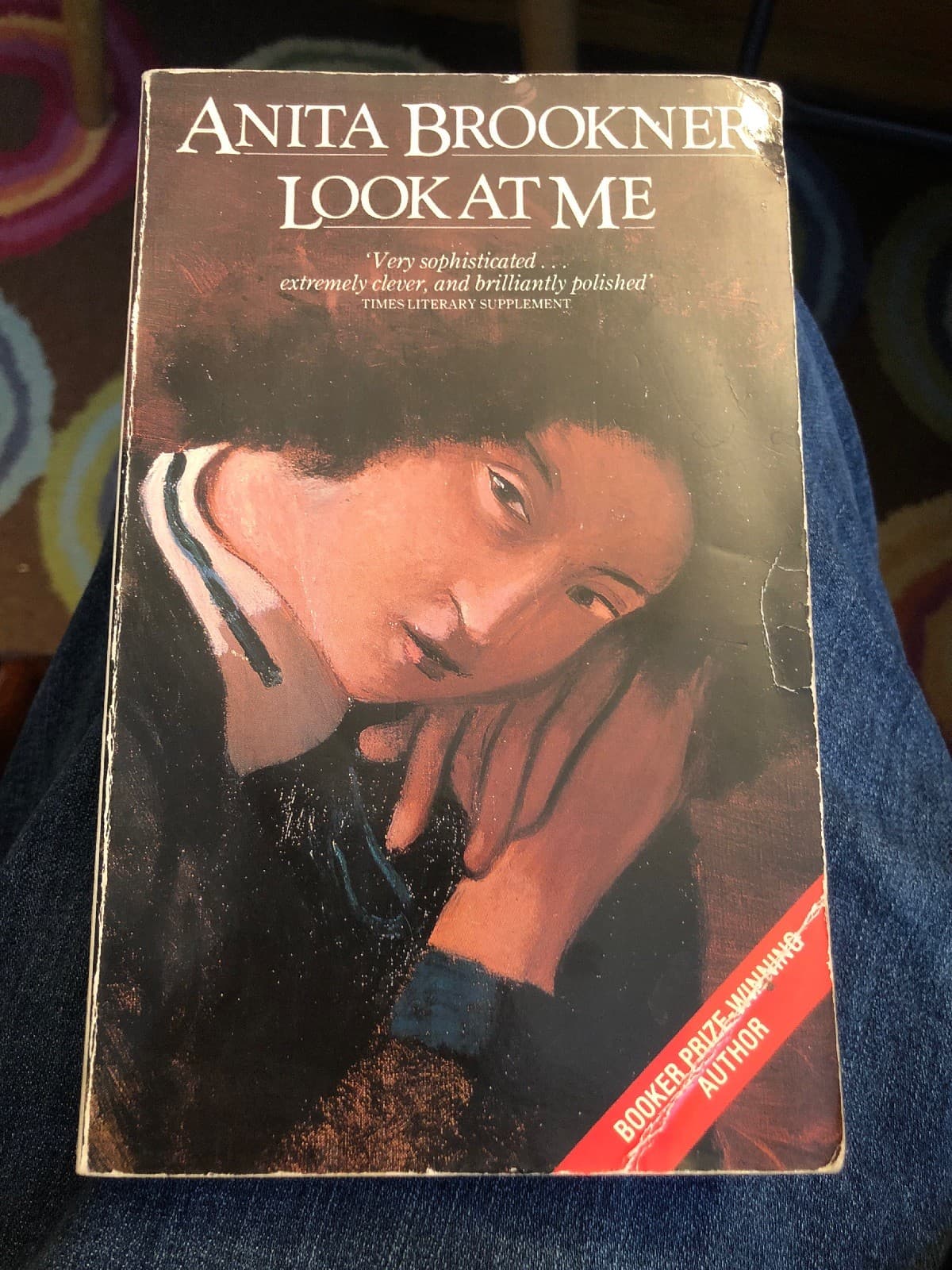 "LOOK AT ME" by Anita Brookner, Author of 'Hotel du Lac' Booker Prize winner