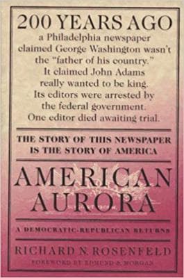 American Aurora: A Democratic-Republican Returns : The Suppressed History of ... - Image 1
