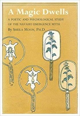 A Magic Dwells: A Poetic and Psychological Study of the Navaho Emergence Myth... - Image 1