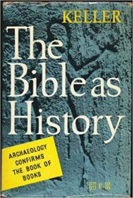 The Bible as History: A Confirmation of the Book of Books - Image 1