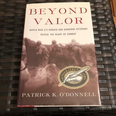 AUTOGRAPHED Beyond Valor: World War II's Rangers/Airborne Veterans Reveal 1ST ED - Image 1