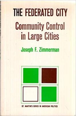 The federated city;: Community control in large cities (St. Martin's series i... - Image 1