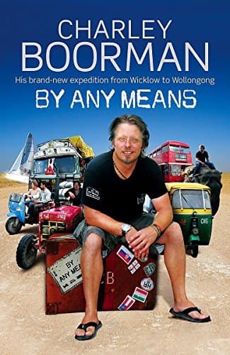 By Any Means: His Brand New Adventure Wicklow to Wollongong UK Sphere HC edition - Image 1