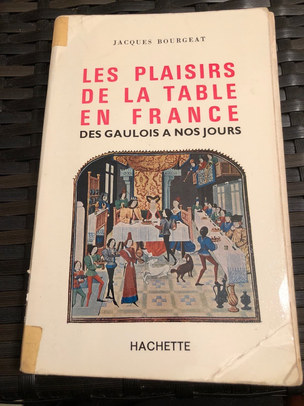Les Plaisirs de la table en France: Des Gaulois à nos jours 1963 Softcover - Image 1