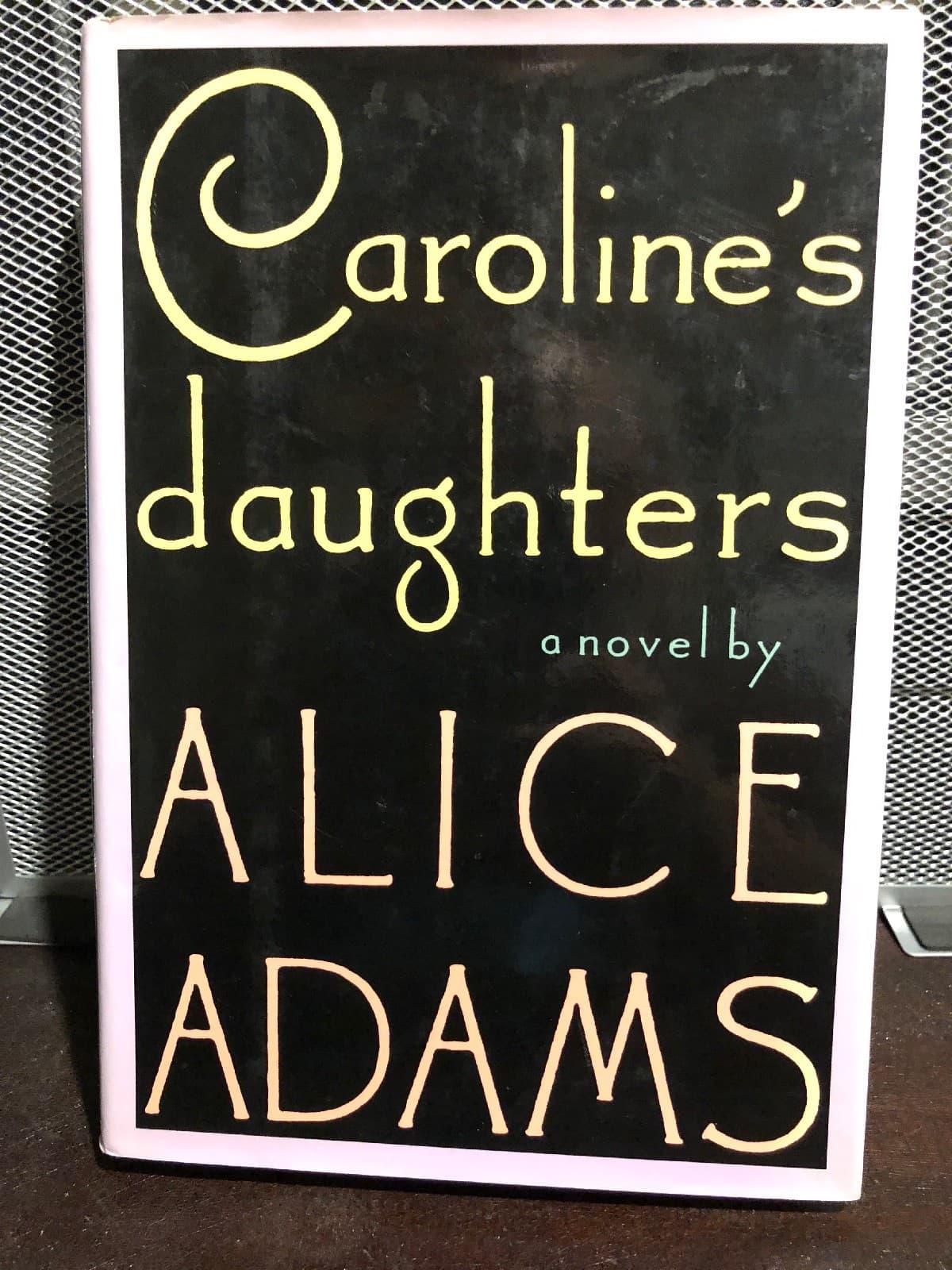 Caroline's Daughters 1st Edition Hardcover 1991 - Image 1