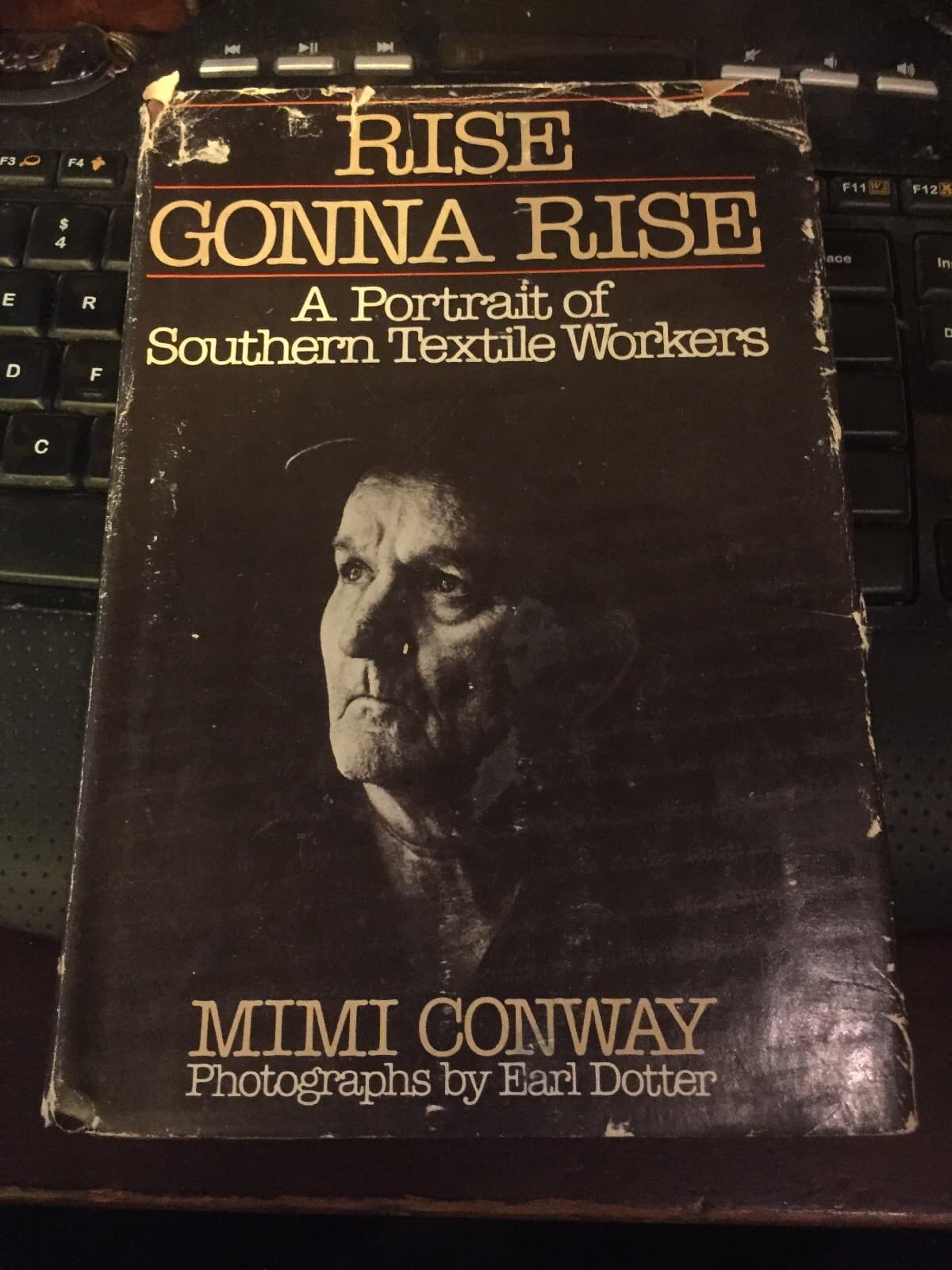 RISE GONNA RISE A PORTRAIT OF SOUTHERN TEXTILE WORKERS By Mimi Conway - Image 1
