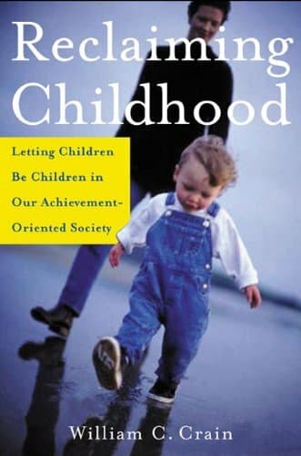Reclaiming Childhood: Letting Children Be Children in Our Achievement-Oriented S - Image 1