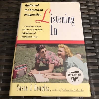 AUTOGRAPHED 1ST EDITION Listening In: Radio and the American Imagination - Image 1