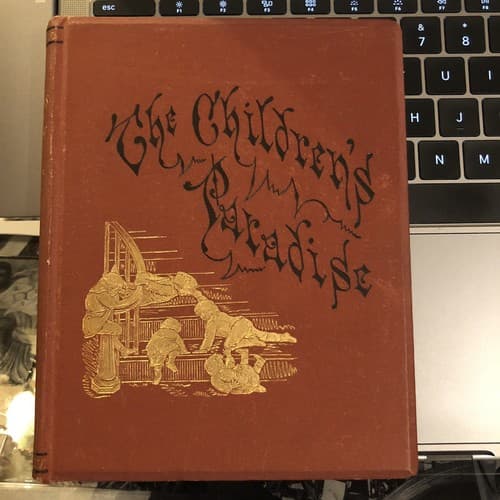 1877 The Children's Paradise Katherine Zurega Illustrated Lucy Morse - Image 1
