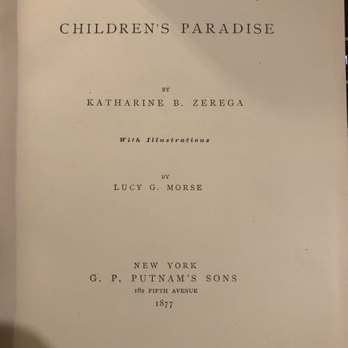 1877 The Children's Paradise Katherine Zurega Illustrated Lucy Morse - Thumbnail 2