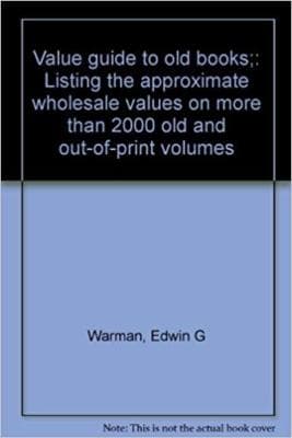 Value guide to old books;: Listing the approximate wholesale values on more t... - Image 1