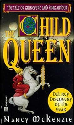 The Child Queen: The Tale of Guinevere and King Arthur - Image 1