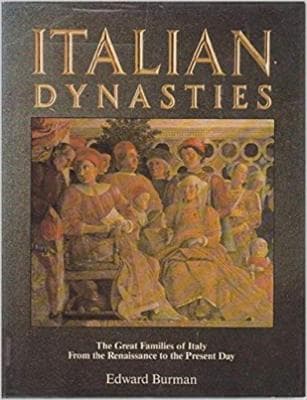 Italian Dynasties: Great Families of Italy from the Renaissance to the Presen... - Image 1