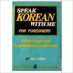 Speak Korean With Me For Foreigners: A Direct Approach to Immediate Conversat... - Image 1