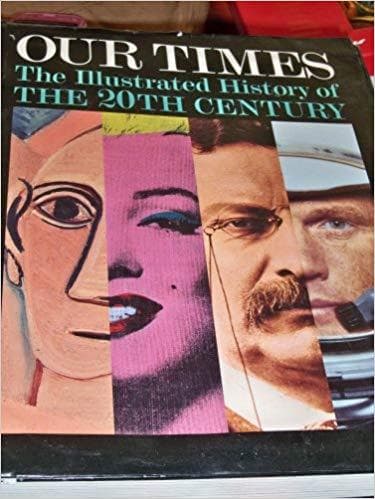 Our Times: An Illustrated History of the 20th Century - Image 1
