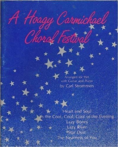 A Hoagy Carmichael Choral Festival (Arranged for SSA with Guitar and Piano) - Image 1