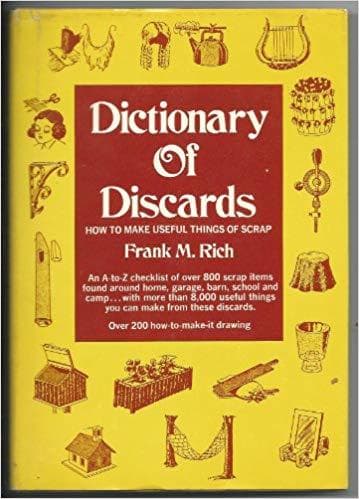 Dictionary Of Discards - How to Make Useful Things of Scrap - Image 1