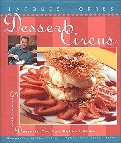 Dessert Circus: Extraordinary Desserts You Can Make At Home (Pbs Series) - Image 1