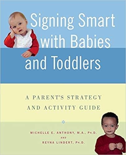 Signing Smart with Babies and Toddlers: A Parent's Strategy and Activity Guide - Image 1
