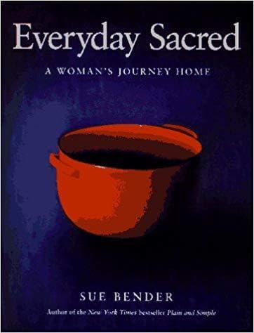 Everyday Sacred: A Woman's Journey Home - Image 1