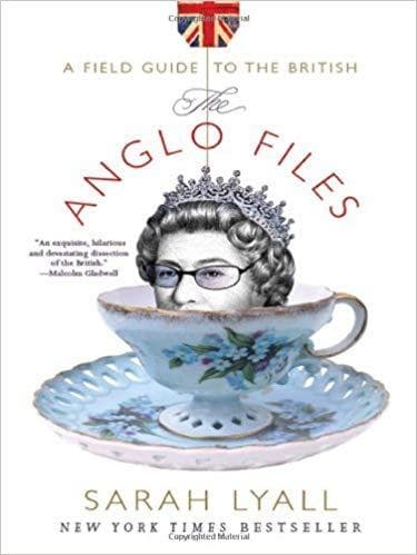 The Anglo Files: A Field Guide to the British by Sarah Lyall (25-Aug-2009) Pa... - Image 1