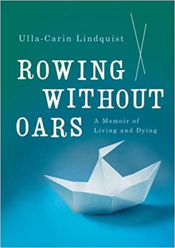 Rowing Without Oars: A Memoir of Living and Dying (no Jacket) - Image 1