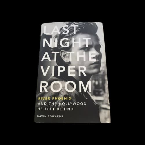 Last Night at the Viper Room: River Phoenix and th... by Edwards, Gavin Hardback - Image 1