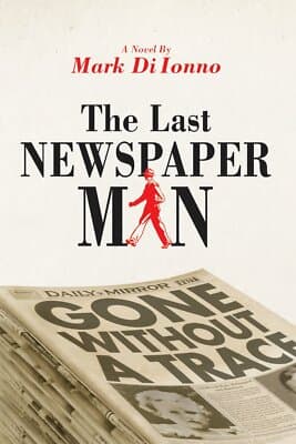 AUTOGRAPHED 1st edition The Last Newspaperman Mark Di Ionno 2012 Hardcover - Image 1