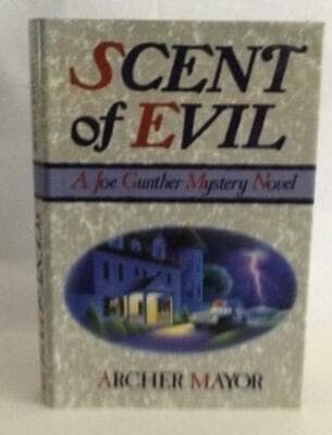 E17/ AUTOGRAPHED 1ST Scent Evil Joe Gunther Mystery Archer Mayor 1992 Hardcover - Image 1