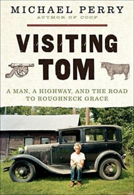 AUTOGRAPHED 1st Visiting Tom: Man Highway Road to Roughneck Grace Michael Perry - Image 1