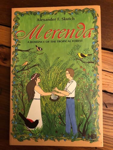 Merenda - a Romance of the Tropical Forest Alexander F Skutch RARE - Image 1