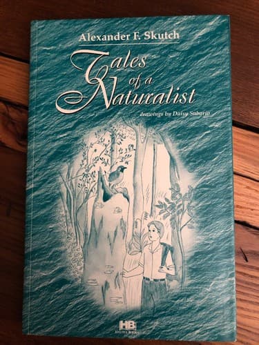 Tales of a naturalist Alexander F Skutch - Image 1