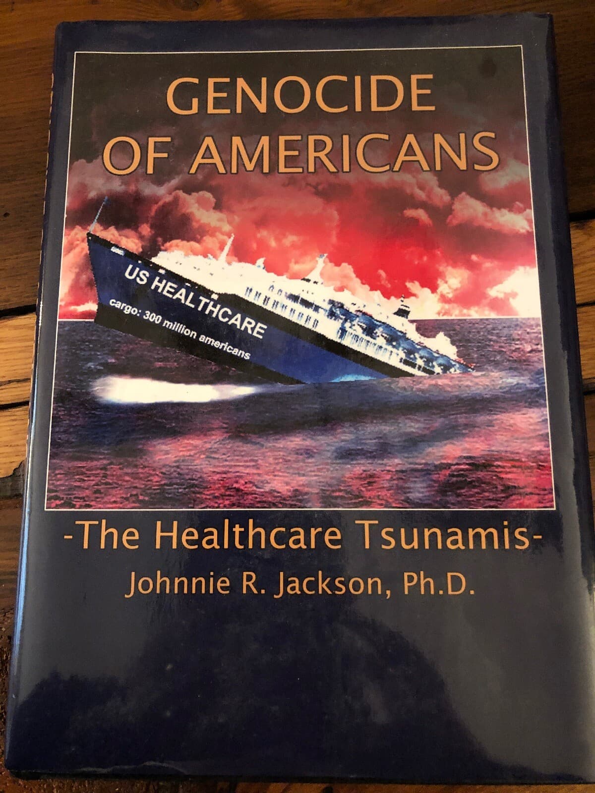AUTOGRAPHED Genocide of Americans The Healthcare Tsunamis 2008 Hardcover JACKSON - Image 1