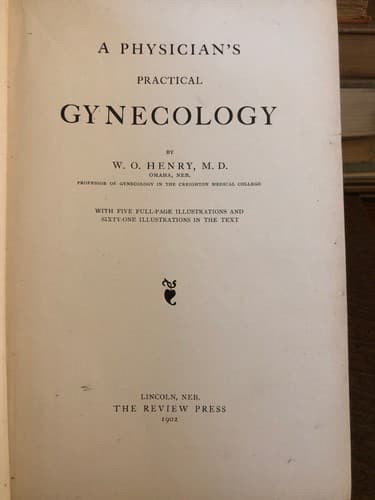 A physician's practical gynecology 1902 1st Edition hardcover Henry - Thumbnail 2