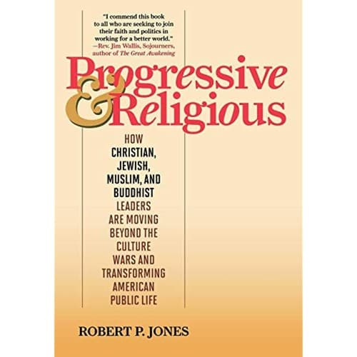 Progressive & Religious Christian Jewish Muslim Buddhist Beyond Culture Wars - Image 1
