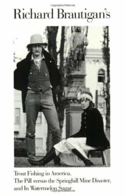 Brautigan Trout Fishing America Pill Springhill Mine Disaster Watermelon Sugar - Image 1