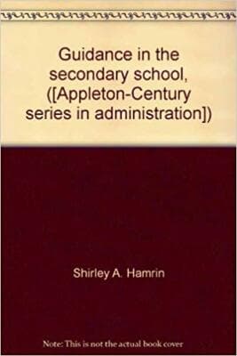 Guidance in the secondary school ([Appleton-Century series in administration]) - Image 1