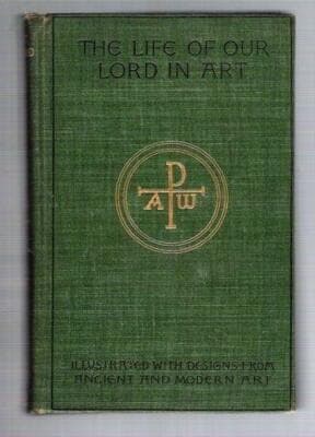 The life of Our Lord in art plus art in the life of St. John the Baptist 1898 hc - Image 1